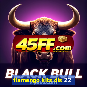 flamengo kits dls 22